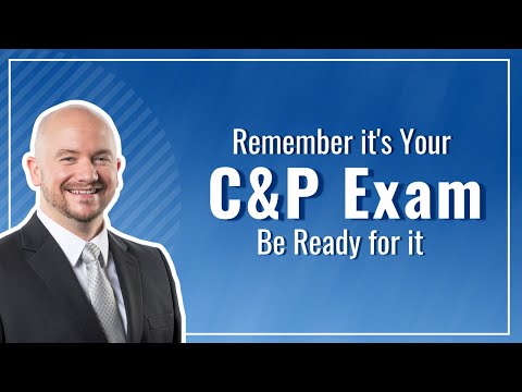 How to Prepare for a C&amp;P Exam