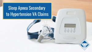 An image of a CPAP machine sitting on a white table. Over the image is a blue box reading the article title: Sleep apnea secondary to hypertension VA claims