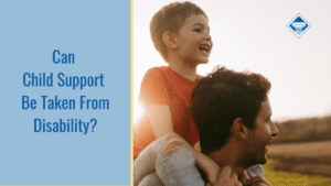 Image of a father and son riding on his shoulders. The sun is setting behind them. The title of the article "Can Child Support be Taken From Disability?" sits to the left of the image inside a light blue box.