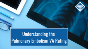 A blue background with a tablet, chest scan, and pair of glasses laid out. Over the image is a darker blue banner reading the article title: Understanding the pulmonary embolism VA rating