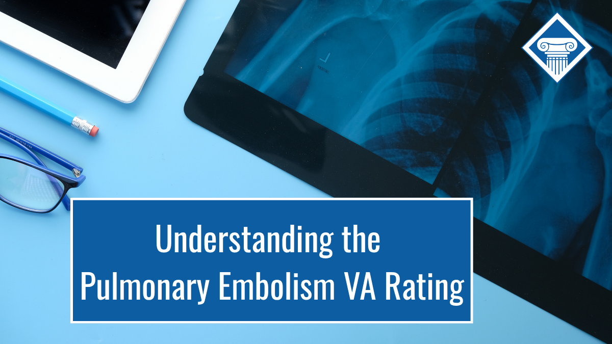 Veterans Can Get a VA Disability Rating for Pulmonary Embolism