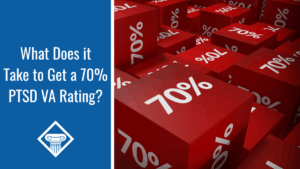 Photo of several red cubes stacked on top of each other that say "70%" on each side. Article title is to the left: What does it take to get a 70% PTSD VA rating?