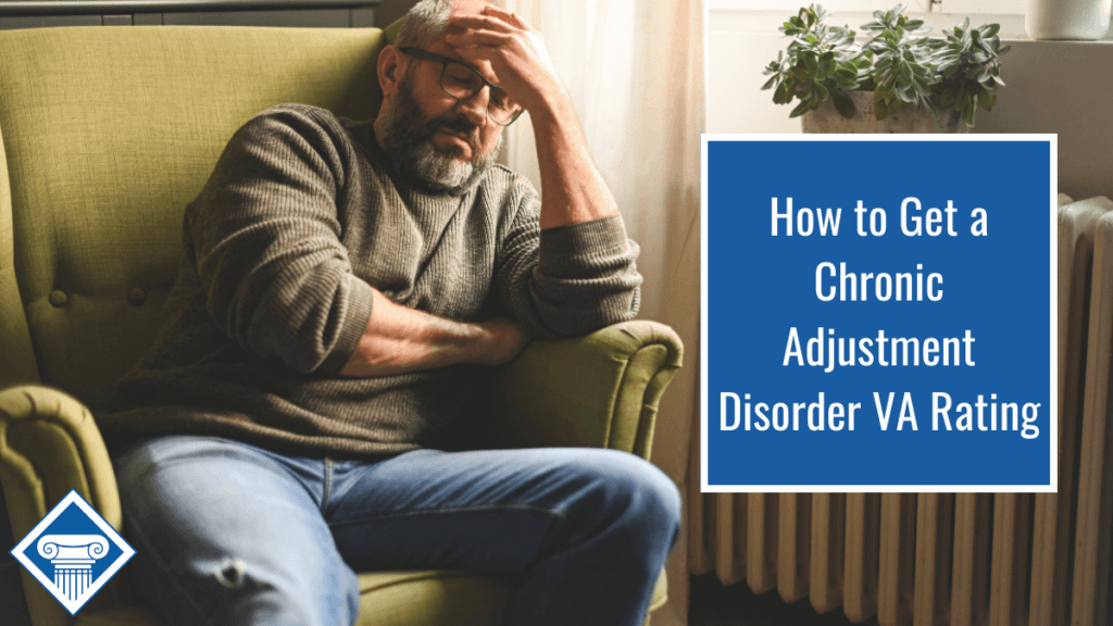Man sits on a green loveseat with his elbow bent and his hand on his head. Article title to the right: How to get a chronic adjustment disorder VA rating.