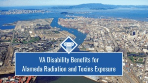 An aerial view of Oakland, California including the runways of the former Alameda Naval Air Station. Over the image is a blue box reading the article title: VA disability benefits for Alameda radiation and toxins exposure