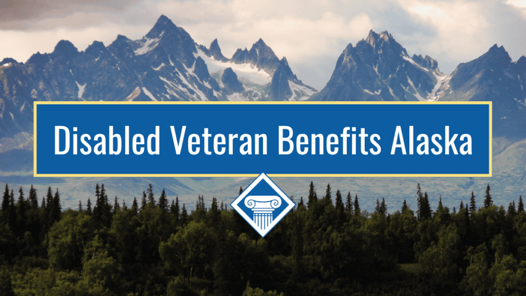 An image of mountains and forest in the state of Alaska. Over the image is a blue banner reading the article title: Disabled veteran benefits Alaska