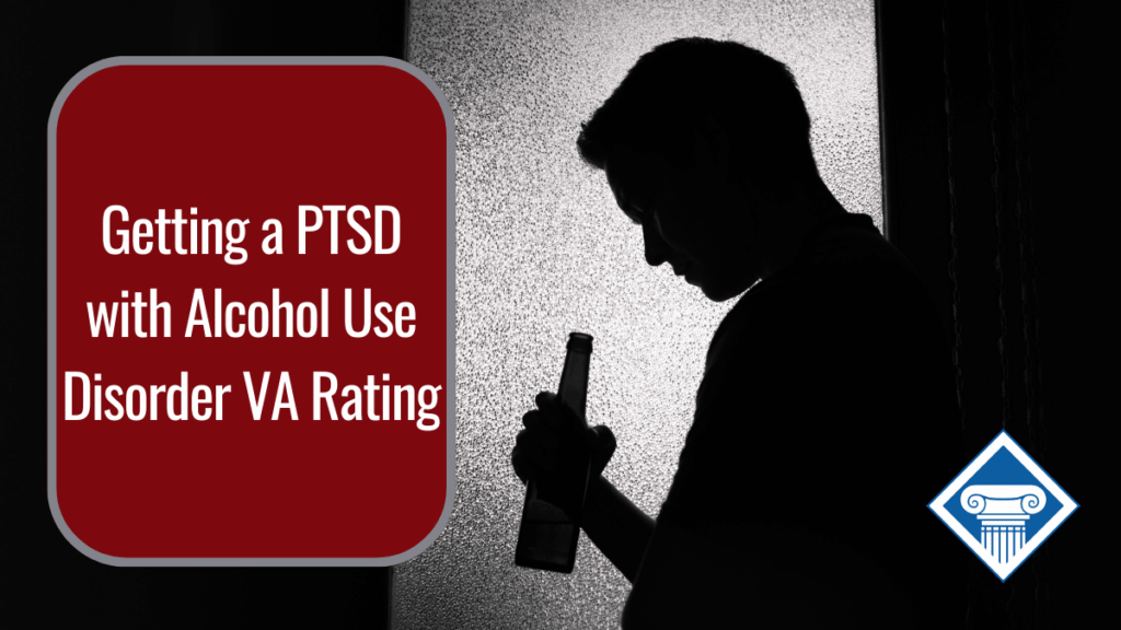 A silhouetted man holding a bottle leans against a wall. Over the image is a red box reading the article title: Getting a PTSD with alcohol use disorder VA rating