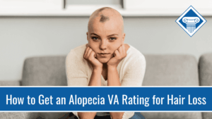 Photo of a young woman with hair loss sitting on a couch with her hands resting on her chin. Article title is across the bottom: How to Get an Alopecia VA Rating for Hair Loss
