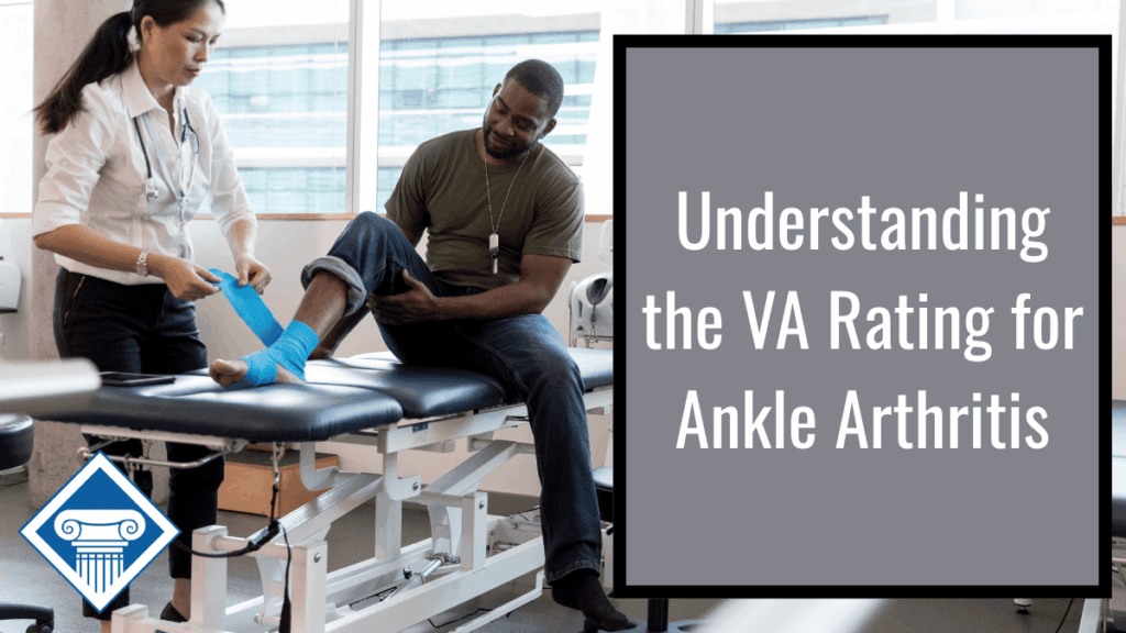 Photo of a man sitting on a bed in a  clinic getting his foot wrapped in light blue gauze by a doctor wearing a white shirt with a stethoscope around her neck. Article title is to the right: Understanding the VA Rating for Ankle Arthritis