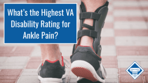 Photo of a person's calves and ankles walking. One ankle has a black ankle brace on it. Article title is in the upper lefthand corner: What's the highest VA disability rating for ankle pain?