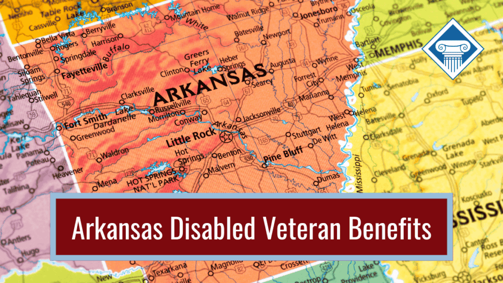An image of a map of the US focused in on Arkansas in orange, and its bordering states. Over the image is a red box reading the article title: Arkansas disabled veteran benefits