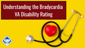 Image with a bright yellow background and a stethoscope surrounding a red, heart-shaped stress ball. Article title is across the top: "Understanding the bradycardia VA disability rating."