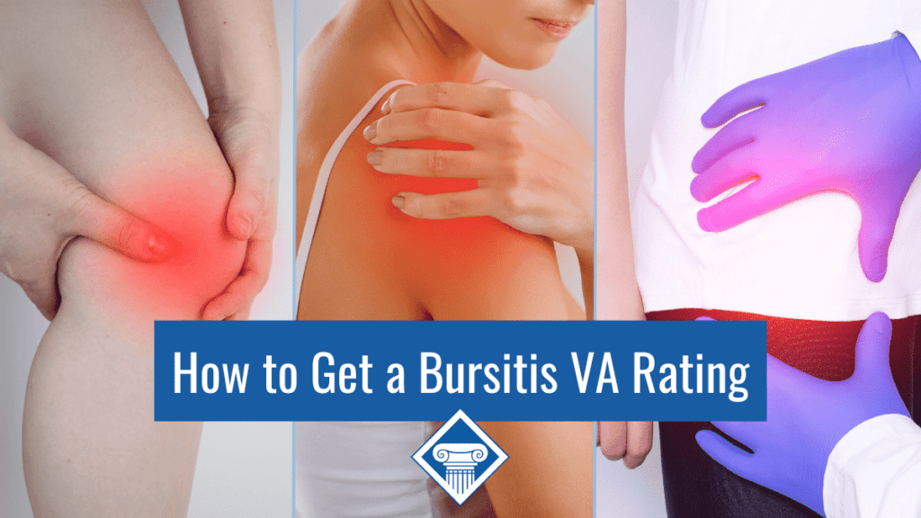 Three split images of a person holding their knee, shoulder, and hip in pain. Over the image is a blue box reading the article title: How to get a bursitis VA rating