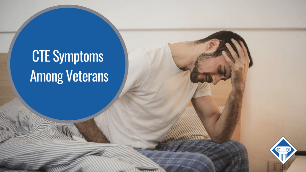 A man sitting at the edge of a bed and holding his head in his hand, looking upset. Over the image is a bubble reading the article title: CTE Symptoms Among Veterans