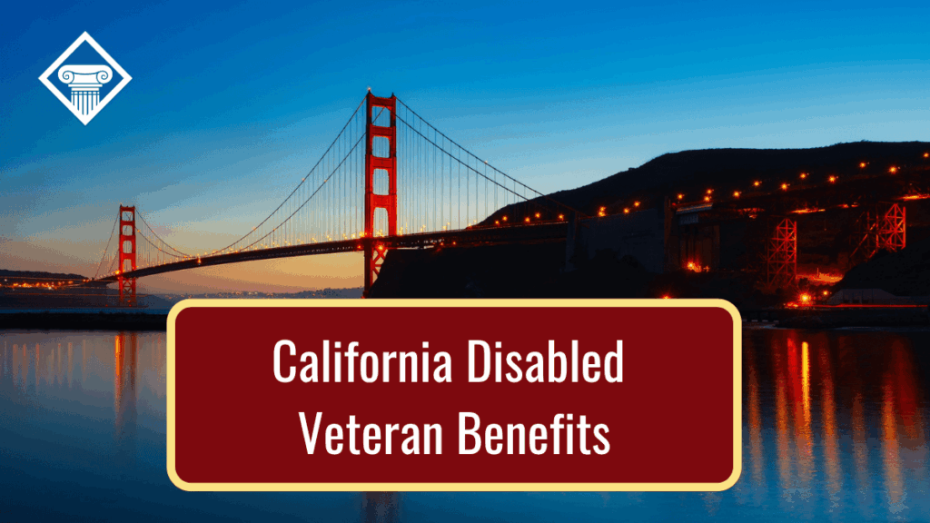 Picture of the Golden Gate Bridge with article title in the bottom right corner: California disabled veteran benefits