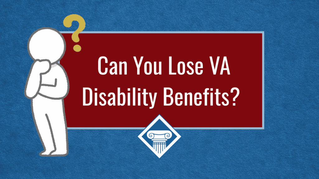 An image of a figure drawing thinking over a red box reading the article title: Can you lose VA disability benefits?