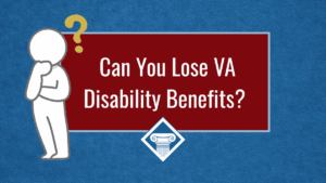 An image of a figure drawing thinking over a red box reading the article title: Can you lose VA disability benefits?