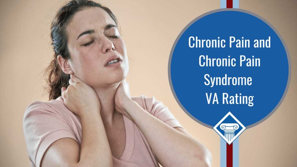 A woman holding the back of her neck with both hands while she tilts her head. Article title is on the right: Chronic pain and chronic pain syndrome VA rating