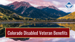 Picture of mountains and a lake with article title across the bottom: Colorado Disabled Veteran Benefits