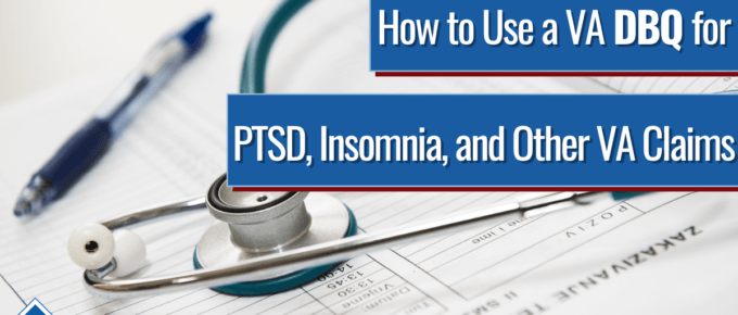 Text: How to use a VA DBQ for PTSD, insomnia, and other VA claims. Image: stethoscope