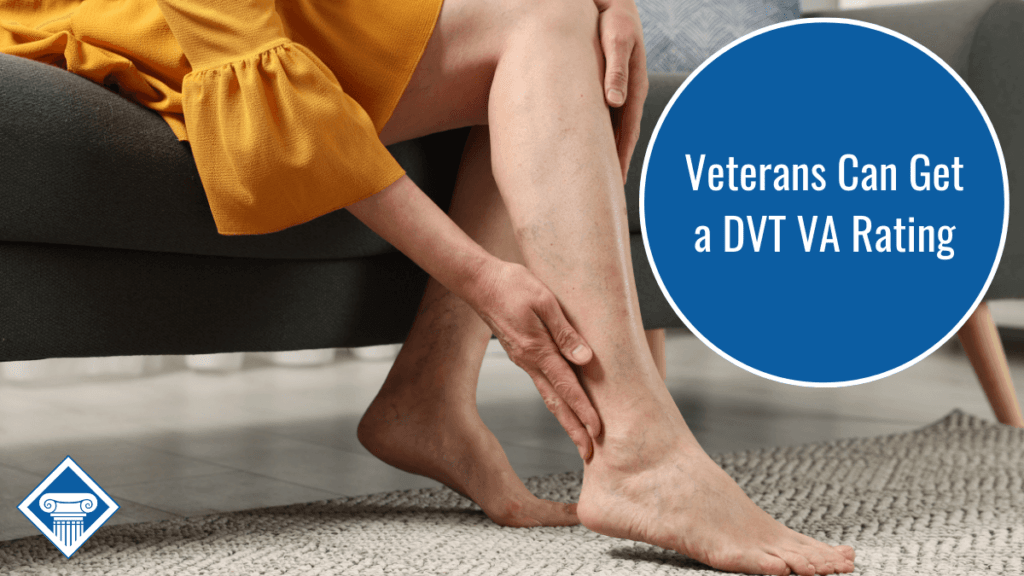 A woman in a dark yellow dress is sitting on a couch and leaning down to rub the back of her ankle. Article title is to the right: Veterans can get a DVT VA rating.
