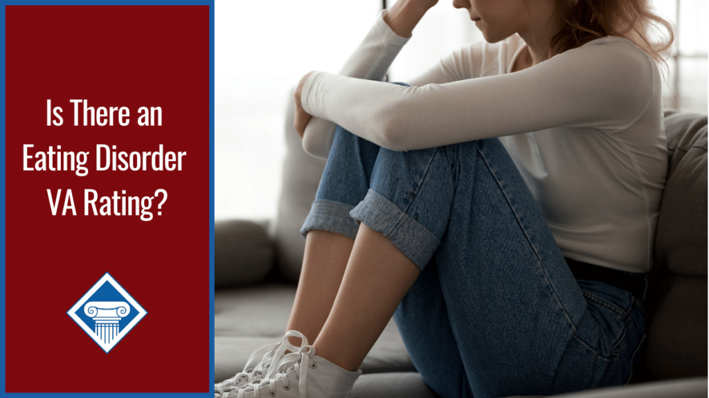 A woman sits with her legs pulled up to her chest and her head in her hand. Over the image is a red box reading the article title: Is there an eating disorder VA rating?