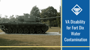 An image of an M26 Pershing tank from the World War II era on display at Fort Dix. Over the image is a blue box reading the article title: VA disability for Fort Dix water contamination