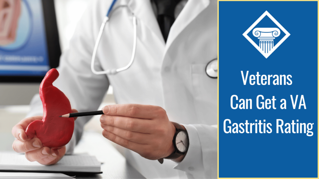 A doctor in a white coat holds a model of a stomach and points to it with his pencil. Over the image is a blue box reading the article title: Veterans Can get a VA Gastritis Rating"