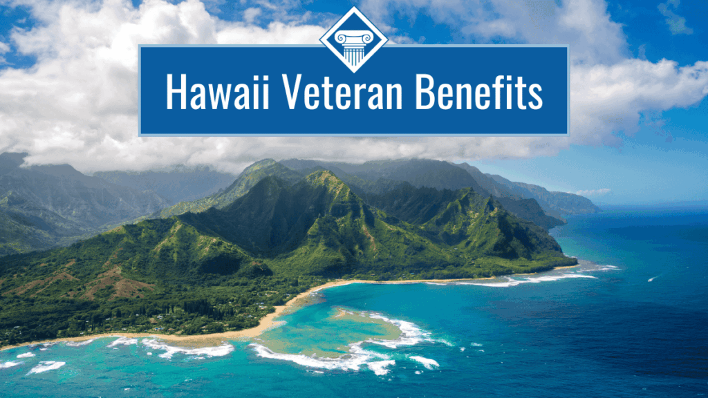 Picture of mountains and ocean in Hawaii with article title in the top middle: Hawaii Veteran Benefits
