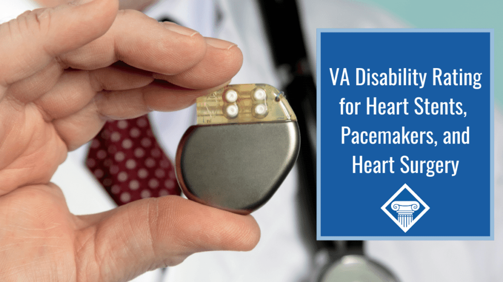A doctor holds out a pacemaker between their thumb and forefinger. Over the image is a blue box reading the article title:  VA Disability Rating for Heart Stents, Pacemakers, and Heart Surgery