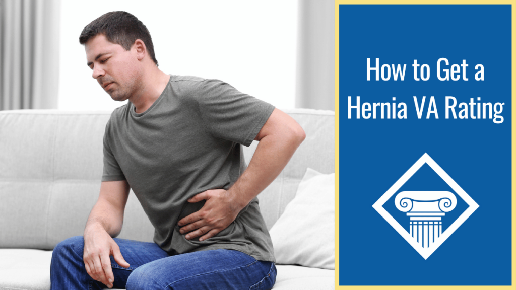 A man in a grey shirt and jeans sits on a white couch, clutching his stomach in discomfort. Over the image is a blue box reading the article title: How to get a hernia VA rating
