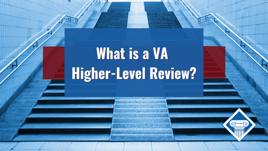 Photo looking up two parallel sets of stairs. A box over the image reads the article title: "What is a VA Higher-Level Review?"