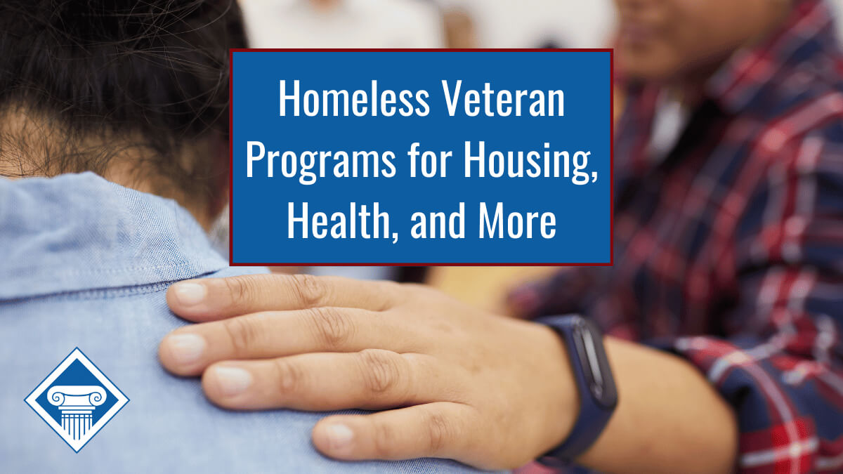 One person lays their hand on another's shoulder in support. Over the image is a blue box reading the article title: Homeless veteran programs for housing, health, and more