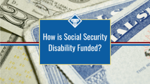 Image of a U.S. twenty-dollar bill and Social Security cards laying on top of each other with the title of the article, "How is Social Security Disability Funded" sitting in the middle of the image inside a blue box with red, white, and blue stripes.