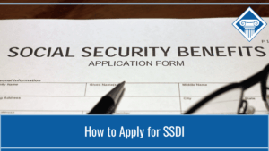 Image of a Social Security benefits application form with a pen and glasses sitting on top. The title of the article is "How to Apply for SSDI" and reads across the bottom.