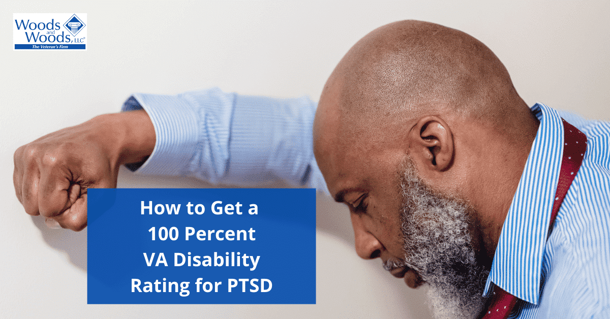 How To Get A 100 Percent Va Disability Rating For Ptsd