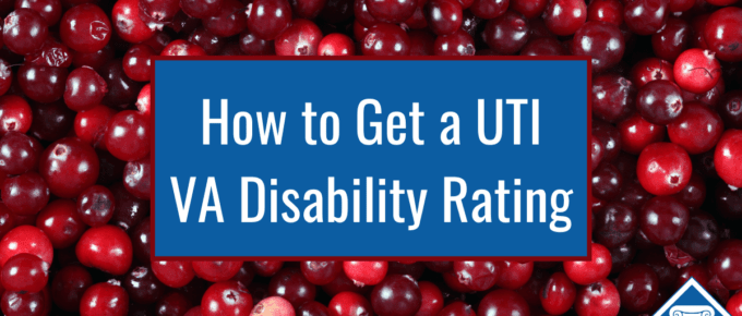 Picture of dozens of cranberries. Article title in white text with a blue background in the middle of the picture: How to Get a UTI VA Disability Rating