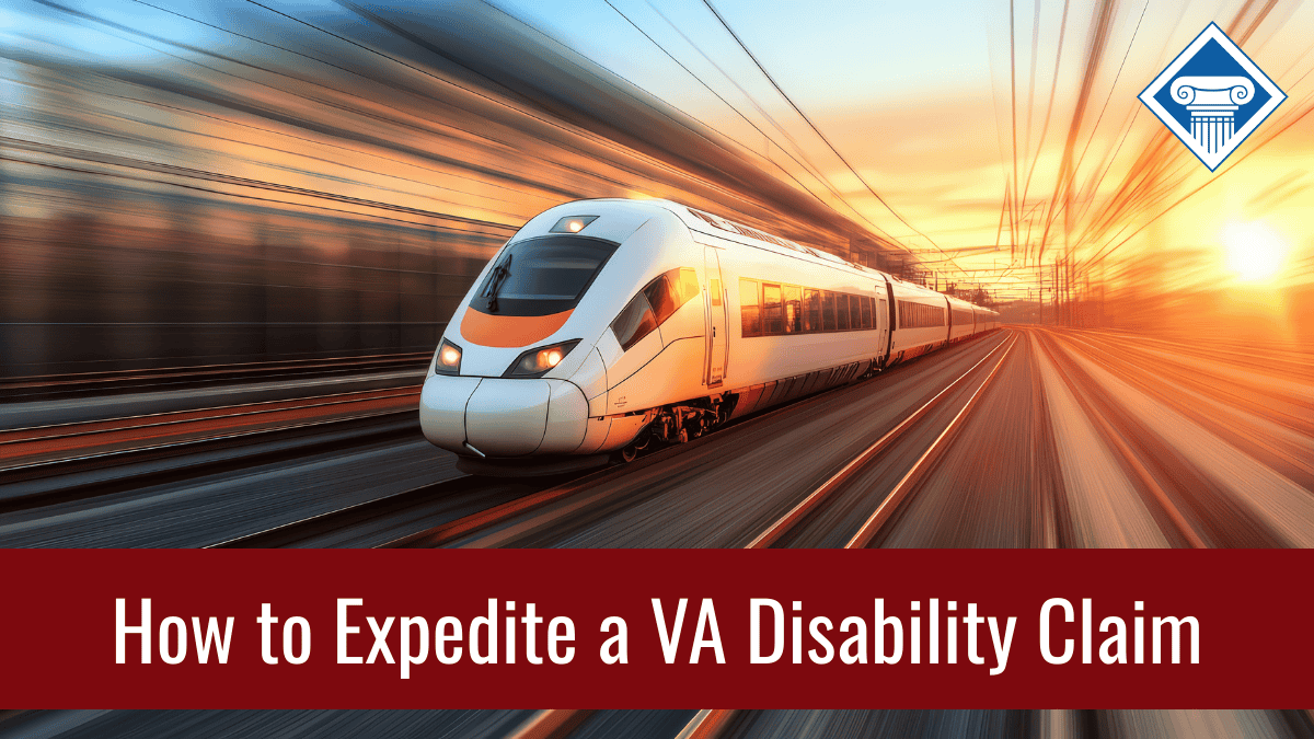Photo of a train moving quickly at sunset. Article title is across the bottom of the photo: How to Expedite a VA Disability Claim