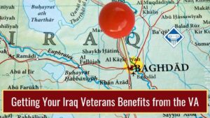 Photo of a map of Iraq with a red pin on Baghdad and the article title across the bottom: Getting your Iraq Veterans Benefits from the VA