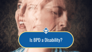 A multi-exposed conceptual image of a woman expressing happiness and sadness. The title of the article, "Is BPD a disability" sits at the bottom of the image inside a blue oblong shape.