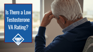 Man with white hair sitting with his back turned, hand on forehead. Article title to the left: Is there a low testosterone VA rating?