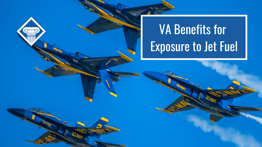 Picture of the Blue Angels flying with our title to the right: VA Benefits for Exposure to Jet Fuel