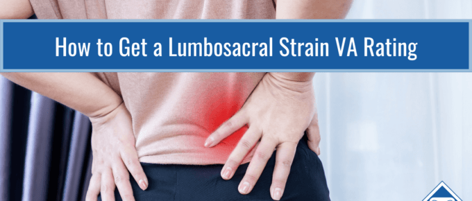 Back of a woman in a t-shirt and black pants with her palms on her lower back. Red is highlighted on her back to indicate pain. Article title across middle of photo: How to Get a Lumbosacral Strain VA Rating