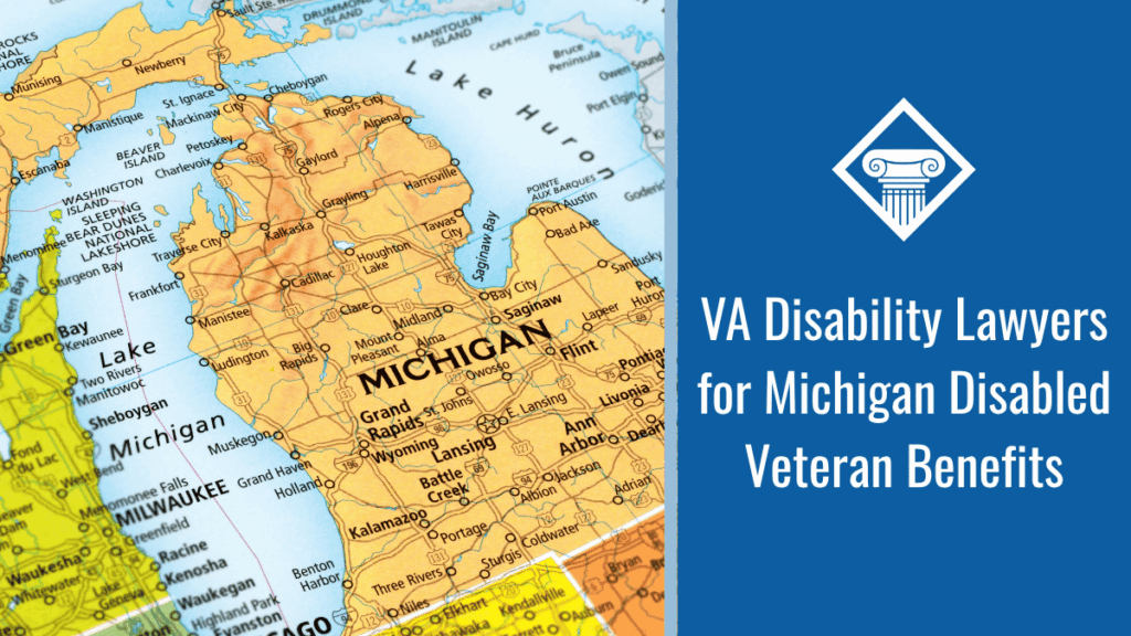 A map of the state of Michigan. Alongside the image is a blue box reading the article title: VA disability lawyers for Michigan disabled veteran benefits