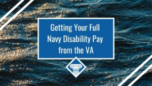 An image of the ocean sparkling in the sunlight. Over the image is a blue box reading the article title: Getting your full Navy disability pay from the VA