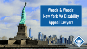 Picture of the Statue of Liberty over New York Harbor. Article title is to the right: Woods & Woods: New York VA Disability Appeal Lawyers