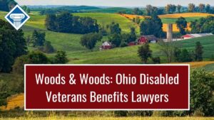 Picture of the American mid west countryside with article title across the bottom: Woods & Woods: Ohio Disabled Veterans Benefits Lawyers