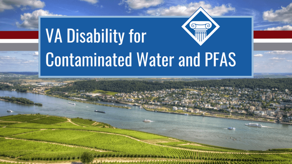 An image of a large body of water with grass, trees, and homes along it. Over the image is a blue box reading the article title: VA disability for contaminated water and PFAS