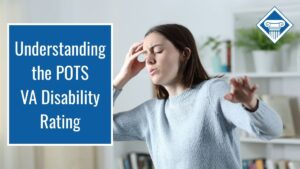 Photo of a woman in a gray sweater holding her hand to her head to signify dizziness. Article title is to the left: Understanding the POTS VA Disability Rating