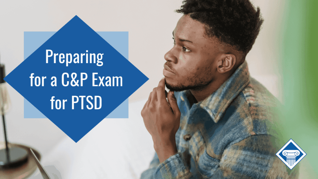 Man with his hand on his chin appears to be lost in thought. The article title "Preparing for a C&P Exam for PTSD" is on the right.