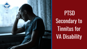 On the left side is an image of a man sitting in a wheelchair looking out a window with his head on his hand, frowning. On the right side is a red banner reading the article title: PTSD secondary to tinnitus for VA disability